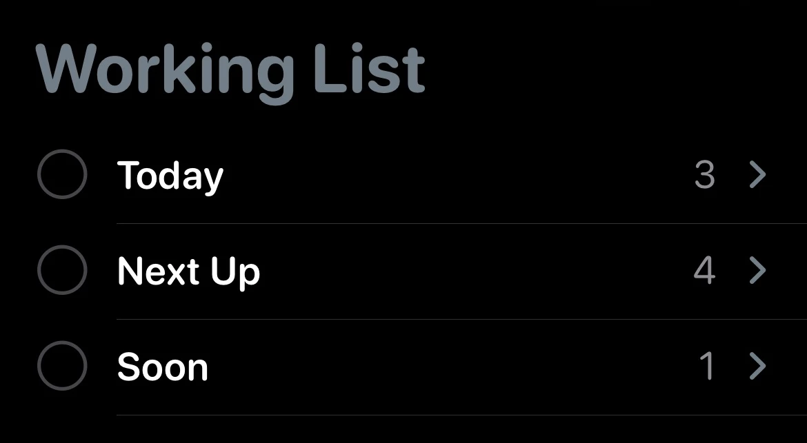 A list with the title 'working list' that includes three collapsed items: today, next up, and soon.