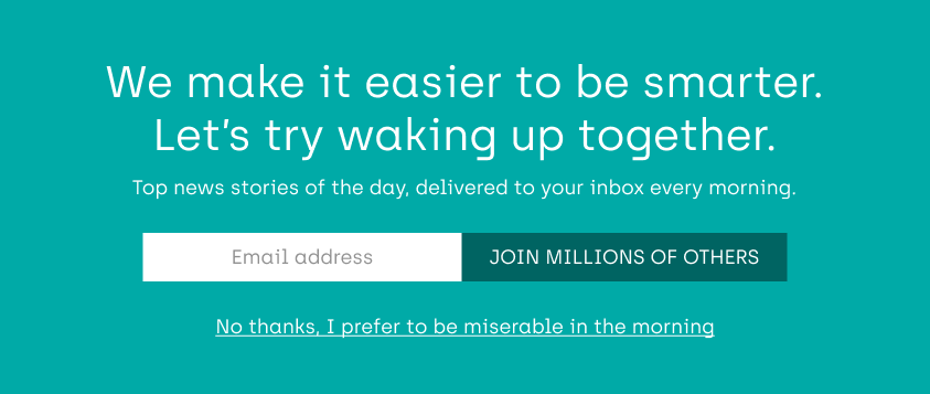Email subscription modal with copy that ends with 'delivered to your inbox every morning.' The opt-out message reads 'no thanks, I prefer to be miserable in the morning.'